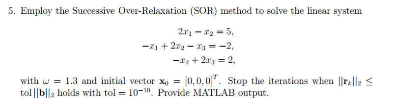 Solved Employ The Successive Over-Relaxation (SOR) Method To | Chegg.com