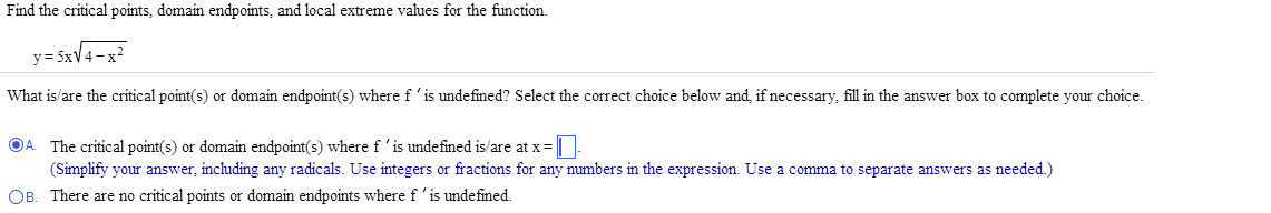 Solved Find the critical points, domain endpoints, and local | Chegg.com