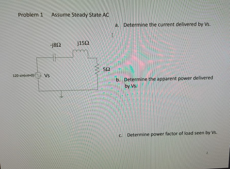 Solved Problem 1 Assume Steady State AC A. Determine The | Chegg.com