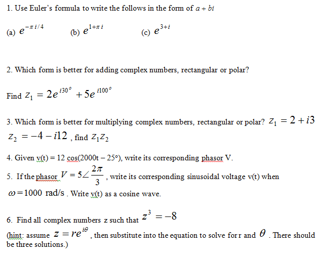 Solved Use Euler's Formula To Write The Follows In The Form | Chegg.com