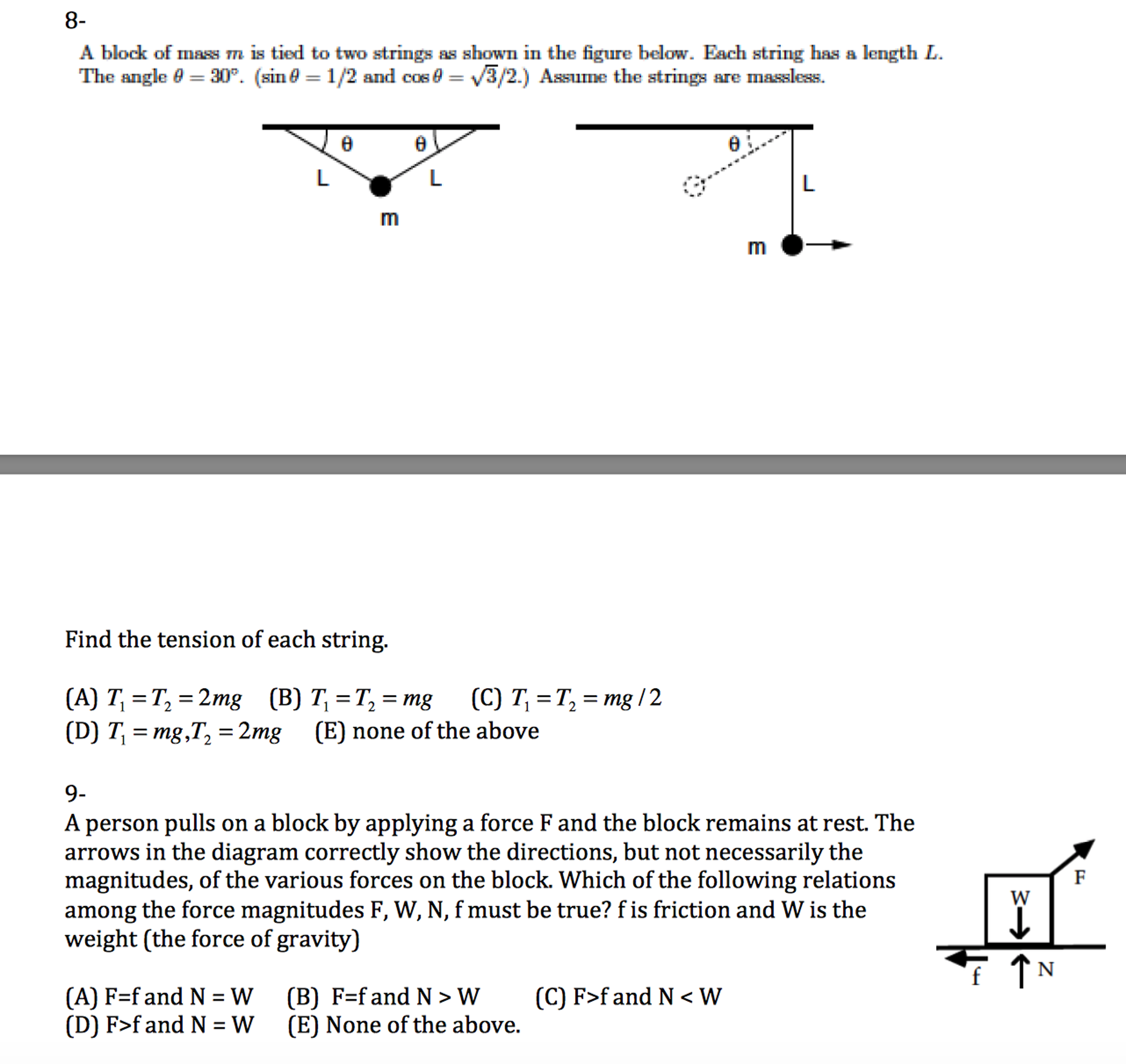 Solved a block of mass m is tied to two strings as shown in chegg