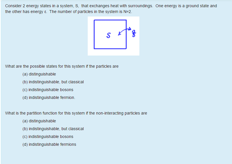 Solved Consider 2 energy states in a system, S, that | Chegg.com