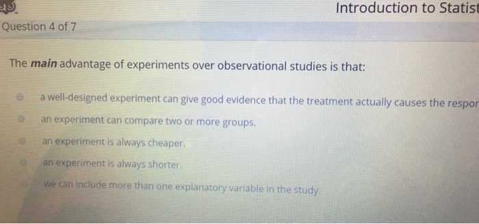 Solved The main advantage of experiments over observational | Chegg.com