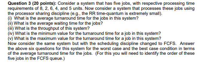 Solved Question 3 (20 points): Consider a system that has | Chegg.com