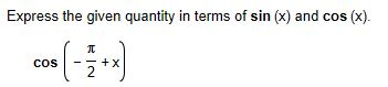 Solved Express the given quantity in terms of sin (x) and | Chegg.com