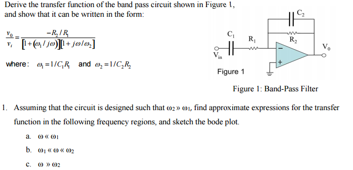 Solved Derive The Transfer Function Of The Band Pass Circuit 