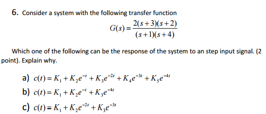 Solved Consider a system with the following transfer | Chegg.com