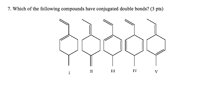 solved-which-of-the-following-compounds-have-conjugated-chegg