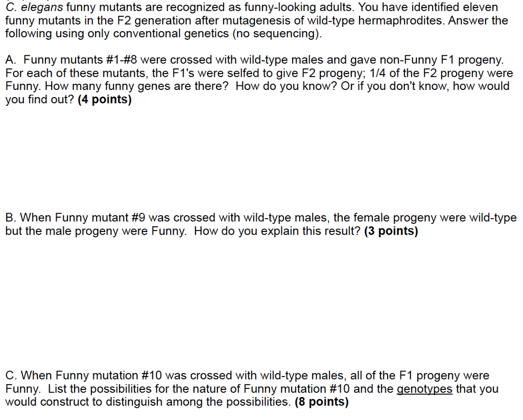 Solved C. elegans funny mutants are recognized as | Chegg.com