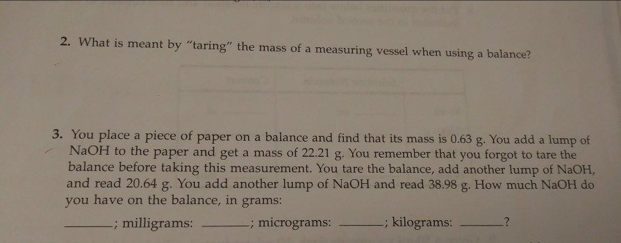 solved-2-what-is-meant-by-taring-the-mass-of-a-measuring-chegg