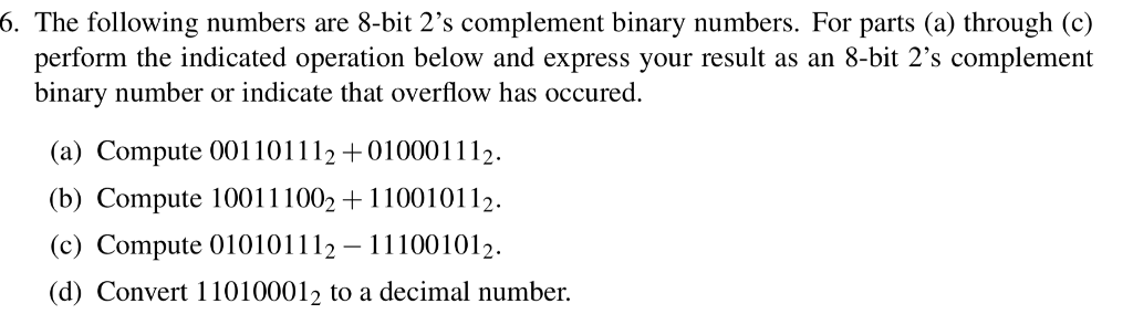 Solved 6. The following numbers are 8-bit 2's complement | Chegg.com