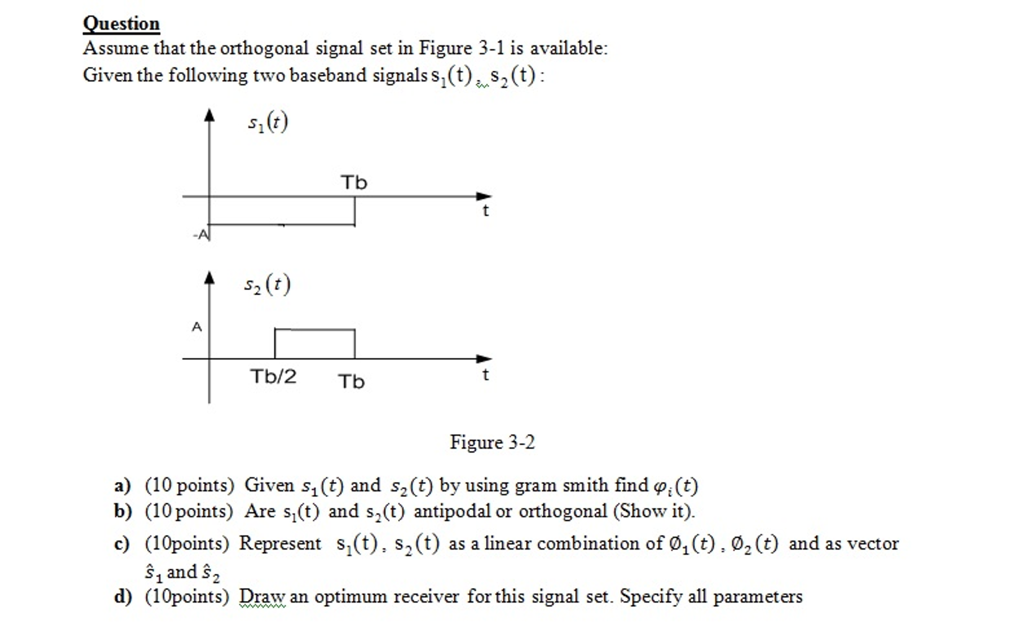 Assume that the orthogonal signal set in Figure 31