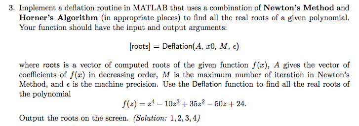 Solved Implement a deflation routine in MATLAB that uses a | Chegg.com