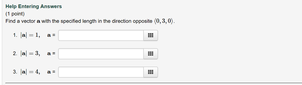 Solved Help Entering Answers (1 point) Find a vector a with | Chegg.com