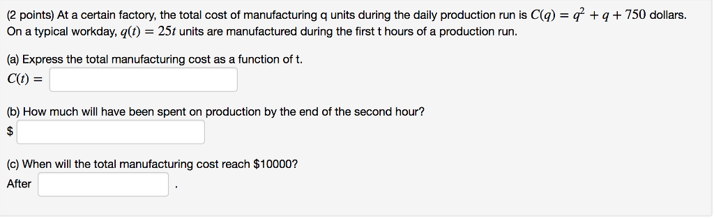 Solved (2 points) At a certain factory, the total cost of | Chegg.com