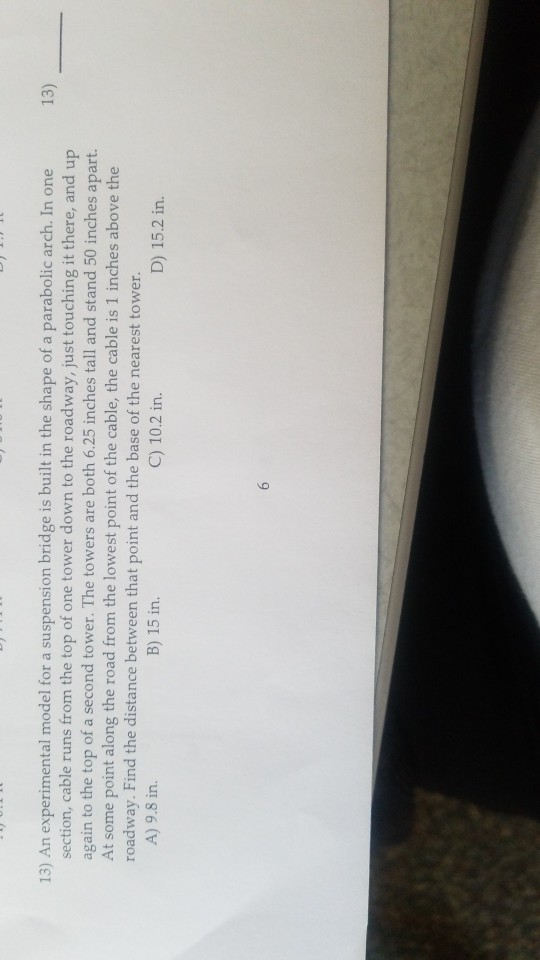 Solved 13) An experimental model for a suspension bridge is