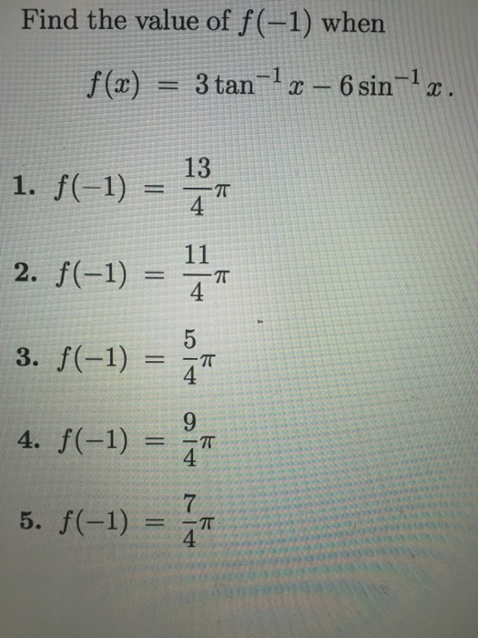 Solved Find The Value Of F 1 When F x 3 Tan 1 X 6 Chegg