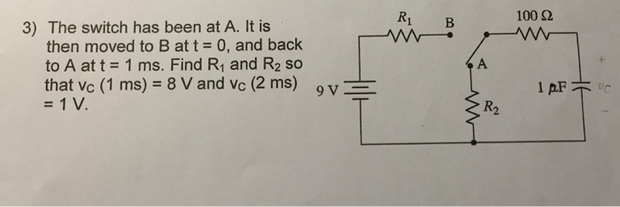 Solved 3) The Switch Has Been At A. It Is Then Moved To B At | Chegg.com