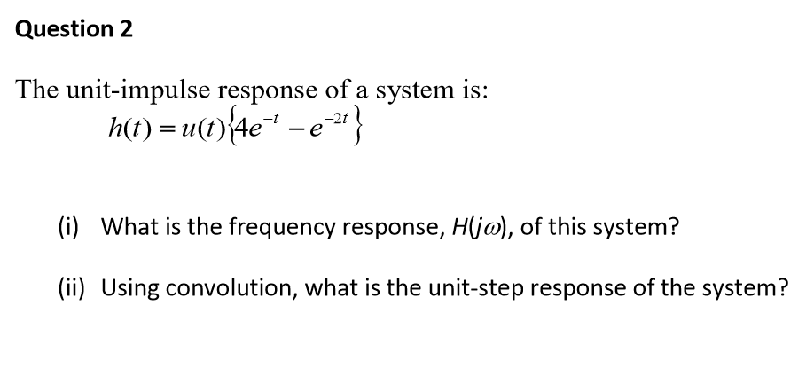 solved-question2-the-unit-impulse-response-of-a-system-is-chegg