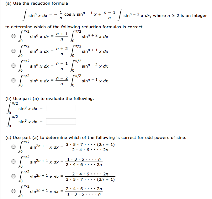 (a) Use the reduction formula sinn 2 x dx, where n 2 | Chegg.com