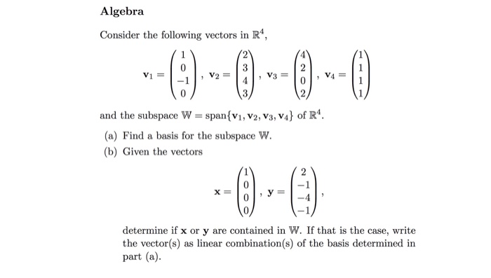 Solved Algebra Consider The Following Vectors In R^4 V_1 = | Chegg.com