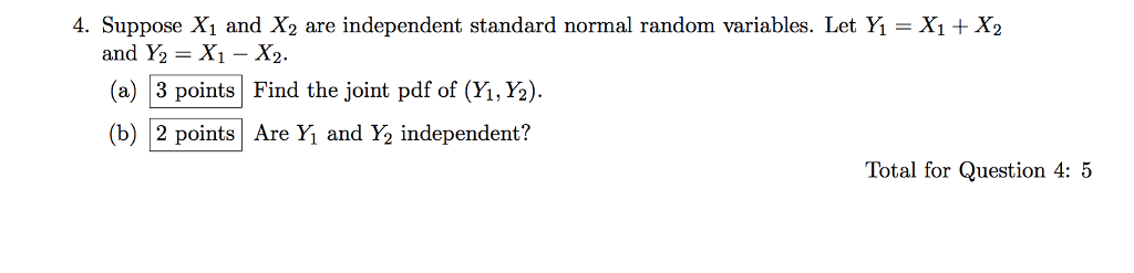 Solved 4. Suppose X1 and X2 are independent standard normal | Chegg.com