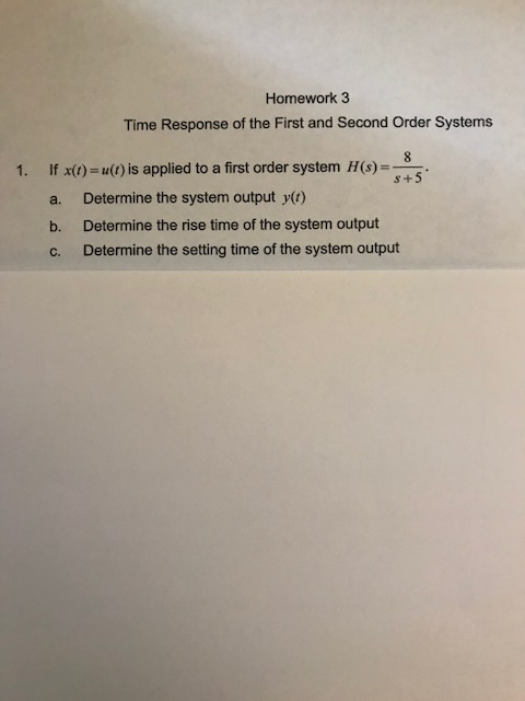 Solved Homework 3 Time Response of the First and Second | Chegg.com
