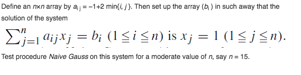 Solved Define an n×n array by aij =-1+2 min(i, j). Then set | Chegg.com