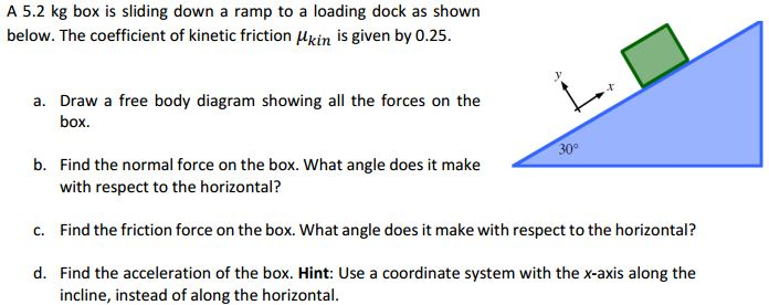 Solved A 5.2 kg box is sliding down a ramp to a loading dock | Chegg.com
