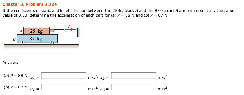 Solved If The Coefficients Of Static And Kinetic Friction Chegg Com