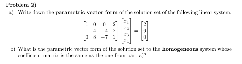 Solved Problem 2) a) Write down the parametric vector form | Chegg.com