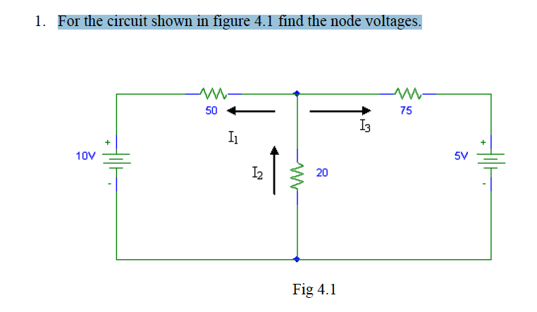 Solved 1. For the circuit shown in figure 4.1 find the node | Chegg.com