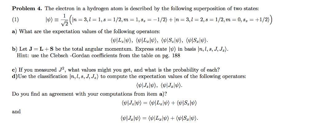 Solved Problem 4. The electron in a hydrogen atom is | Chegg.com