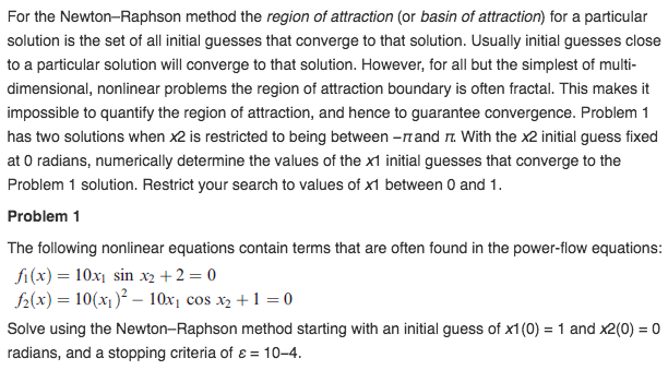 Solved For the Newton-Raphson method the region of | Chegg.com