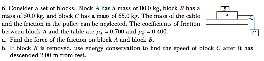 Solved 6. Consider a set of blocks. Block A has a mass of | Chegg.com
