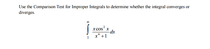 solved-use-the-comparison-test-for-improper-integrals-to-chegg