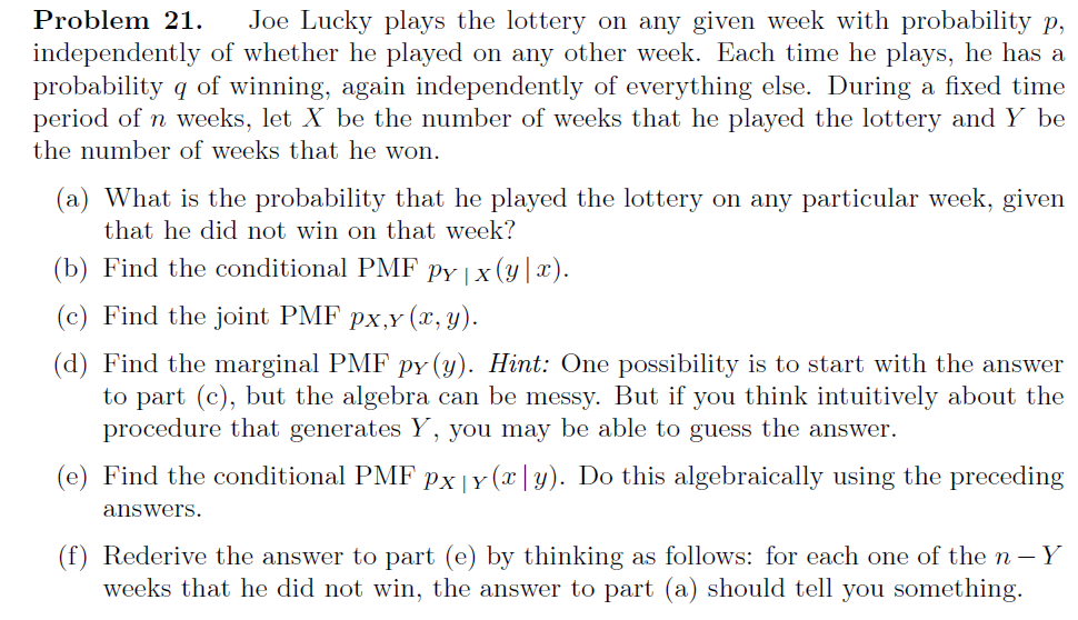 Solved Problem 21. Joe Lucky plays the lottery on any | Chegg.com