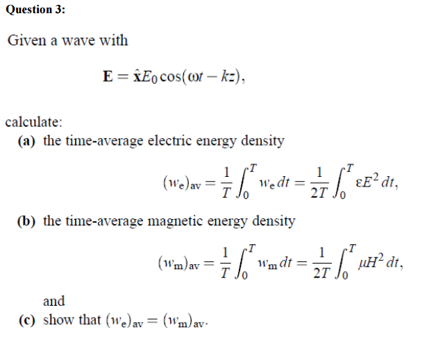 Solved Given a wave with E = xE_0 cos(omega t - kz), | Chegg.com