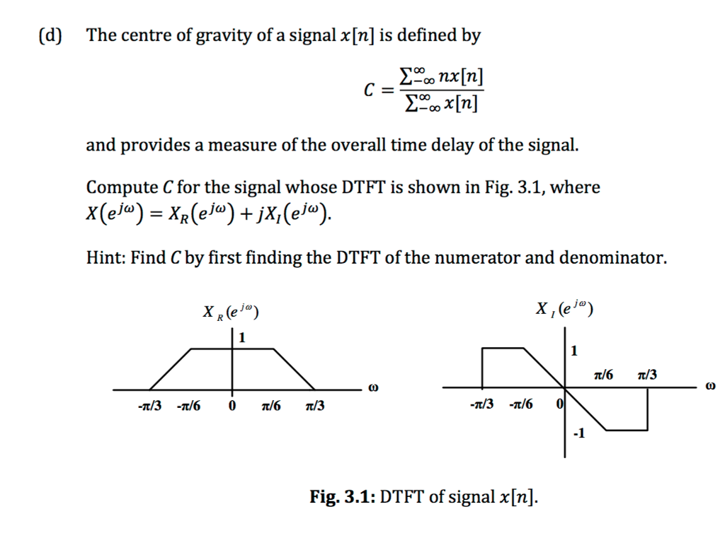 Solved The centre of gravity of a signal x[n] is defined by