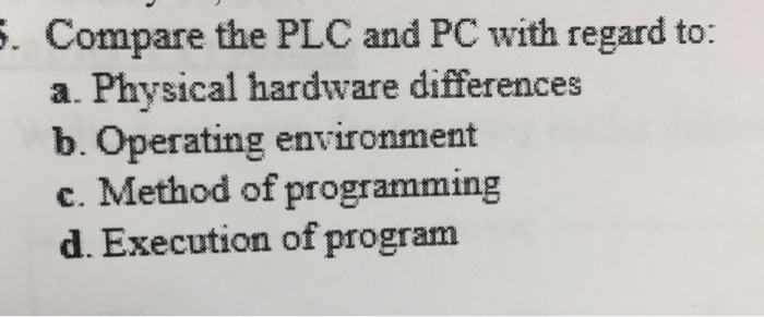 Solved Compare the PLC and PC with regard to: a. Physical | Chegg.com