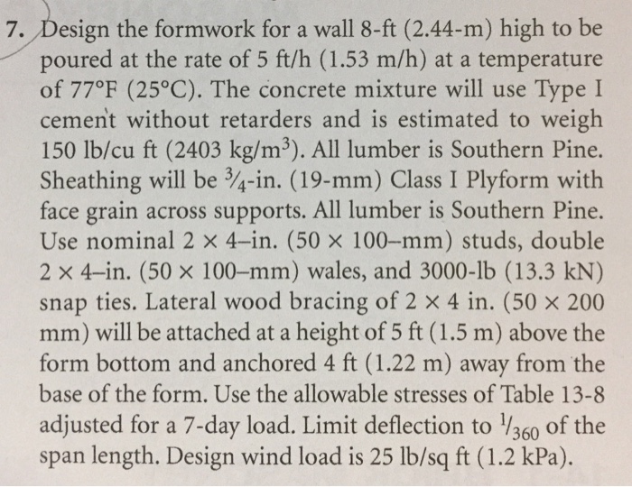 Design the formwork for a wall 8-ft (2.44-m) high to | Chegg.com
