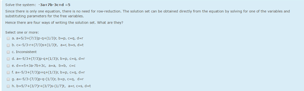 Solved Solve the system: -3a + 7b - 3c + d = 5 Since there | Chegg.com