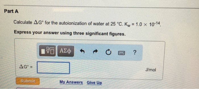 Solved Calculate Delta G degree for the autoionization of | Chegg.com