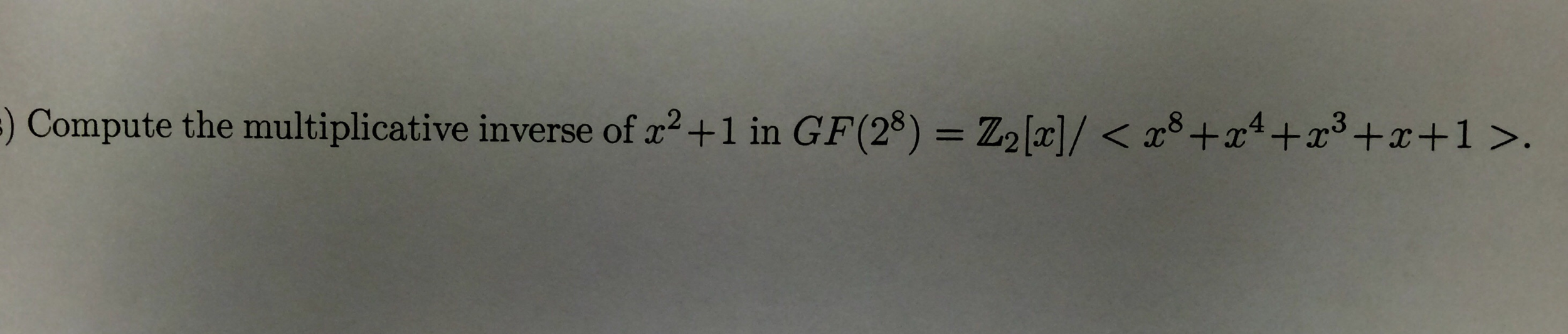 solved-compute-the-multiplicative-inverse-of-x-2-1-in-gf-chegg