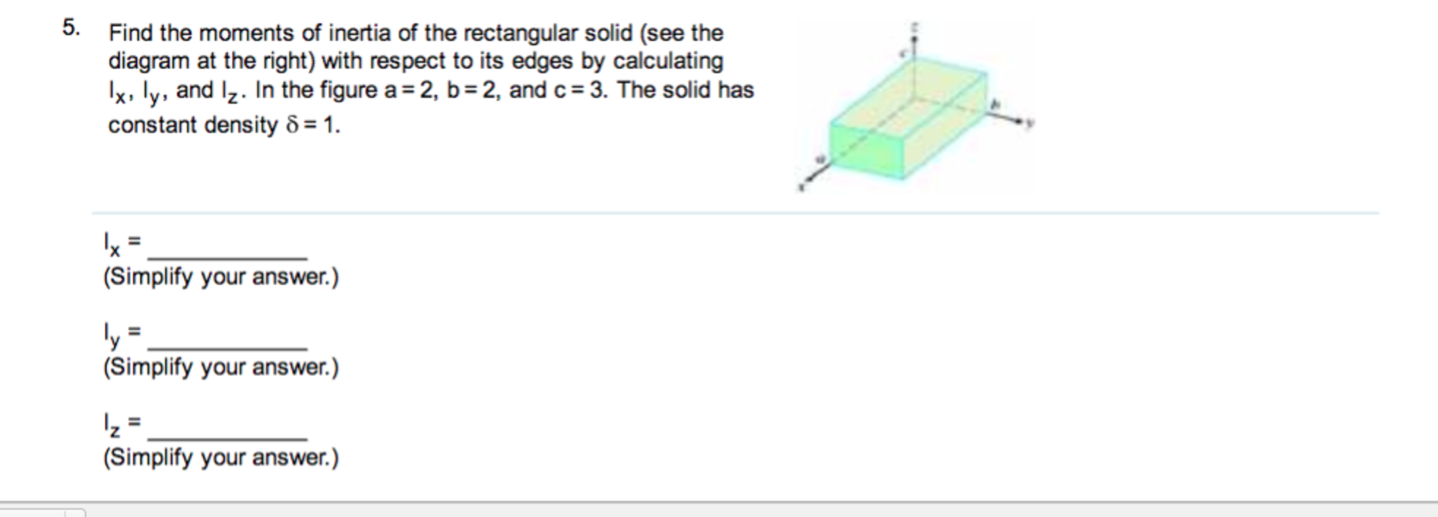 Solved Find The Moments Of Inertia Of The Rectangular Solid 4911