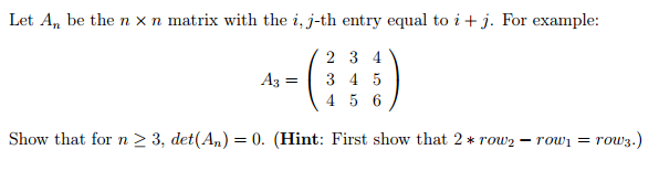 Solved Let An be the n x n matrix with the i.j-th entry | Chegg.com