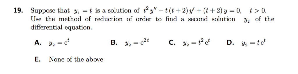 Solved Suppose that y,-t is a solution of t2y', _ t (t + 2) | Chegg.com