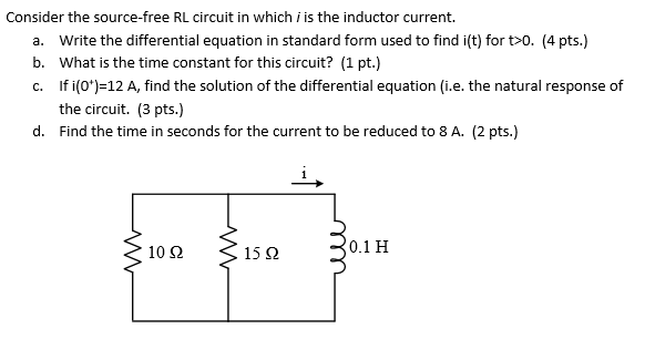 Solved Consider the source-free RL circuit in which i is the | Chegg.com