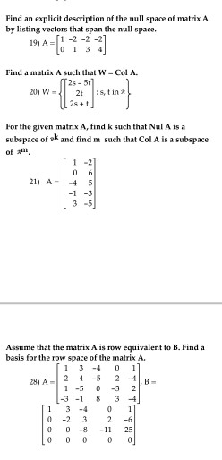 Solved Find an explicit description of the null space of | Chegg.com