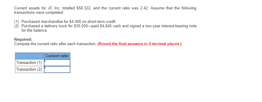 Solved Current assets for JC Inc. totalled $58,322, and the | Chegg.com